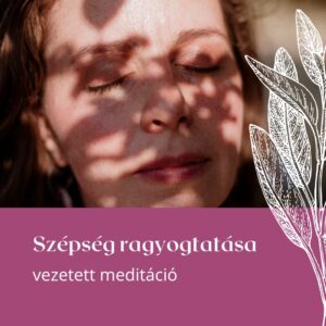 Szépség ragyogtatása meditáció