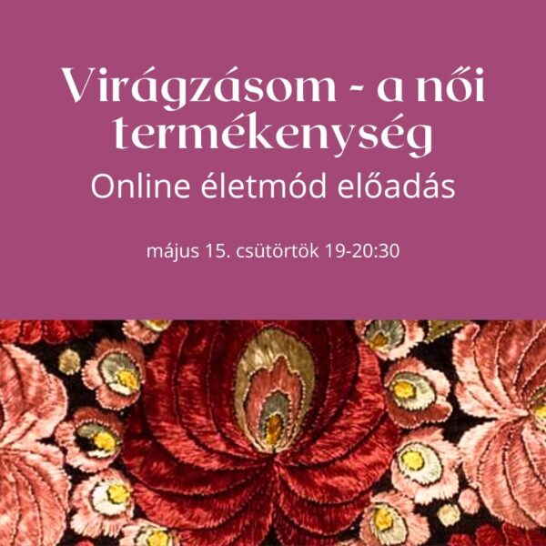 Virágzásom - a női termékenység